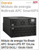 Mdulo de energia No-Break APC Smart-UPS RT OnLine SRTG15KXLI 15kVA/15kW 230V/380V/415V (Sem Baterias) Dupla Converso Senoidal Bornes Inclui SNMP Extensvel Rack/Torre sem trilhos (Figura somente ilustrativa, no representa o produto real)