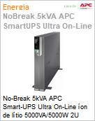 No-Break 5kVA APC Smart-UPS Ultra On-Line on de ltio 5000VA/5000W 2U Rack/Torre 230 V  (Figura somente ilustrativa, no representa o produto real)