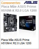 Placa Me ASUS Prime H510M-K R2.0 LGA 1200  (Figura somente ilustrativa, no representa o produto real)