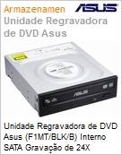 Unidade Regravadora de DVD Asus (F1MT/BLK/B) Interno SATA Gravao de 24X (Figura somente ilustrativa, no representa o produto real)