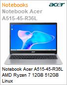 Notebook Acer A515-45-R36L AMD Ryzen 7 12GB 512GB Linux  (Figura somente ilustrativa, no representa o produto real)