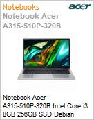 Notebook Acer A315-510P-320B Intel Core i3 8GB 256GB SSD Debian  (Figura somente ilustrativa, no representa o produto real)