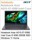 Notebook Acer A515-57-55B8 Intel Core i5 8GB 256GB SSD Windows 11 Home  (Figura somente ilustrativa, no representa o produto real)