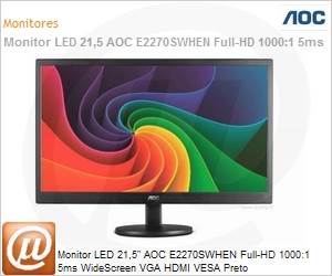 E2270SWHEN - Monitor 21,5" LED AOC E2270SWHEN Full HD 1000:1 5ms WideScreen VGA HDMI VESA Preto 