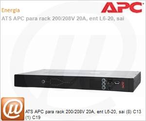 AP4430 - ATS APC para rack 200/208V 20A, ent L6-20, sai (8) C13 (1) C19