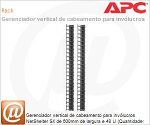 AR7723 - Gerenciador vertical de cabeamento para invlucros NetShelter SX de 600mm de largura e 48 U (Quantidade: 2)