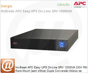 SRVPM10KRIL - No-Break APC Easy UPS SRV 10000VA 230V RM Rack-Mount (sem trilhos) Dupla Converso Mdulo de energia (No inclui baterias) USB LCD 2 Anos Balco
