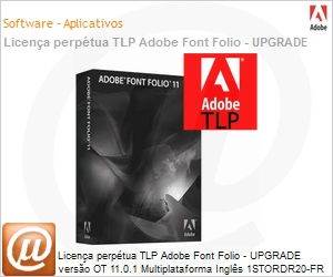 47060255AD01A00 - Licena perptua TLP Adobe Font Folio - UPGRADE verso OT 11.0.1 Multiplataforma Ingls 1STORDR20-FR FFOT1.0 UPGRADE 1 - 2,499 