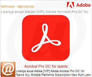 65304524CA01A12 - Licena anual Adobe [VIP] Adobe Acrobat Pro DC for Teams ALL Multiple Platforms Subscription New Multi Latin American Languages 12 Months 1 User Level 1 1 - 9