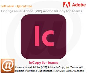 65304711CA01A12 - Licena anual Adobe [VIP] Adobe InCopy for Teams ALL Multiple Platforms Subscription New Multi Latin American Languages 12 Months 1 User Level 1 1 - 9