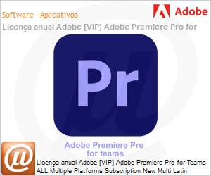 65305366CA03A12 - Licena anual Adobe [VIP] Adobe Premiere Pro for Teams ALL Multiple Platforms Subscription New Multi Latin American Languages 12 Months 1 User Level 3 50 - 99