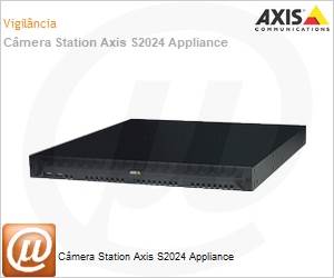 0939-002 - Cmera Station Axis S2024 Appliance