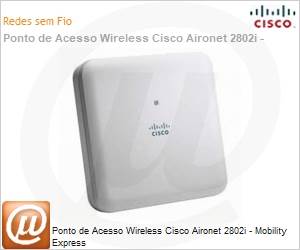 AIR-AP2802I-Z-K9C-BR - Ponto de acesso 11ac Cisco para Rede Digital Cisco AiroNet Mobility Express 2800 Series (Requer CON-3SNT-AIRAP29C-BR)