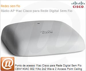 CBW140AC-Z - Ponto de acesso 11ac Cisco para Rede Digital Sem Fio CBW140AC 802.11Ac 2x2 Wave 2 Access Point Ceiling Mount (Requer CON-SNT-CBW140AZ-BR)
