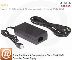 PWR-115W-AC= - Fonte Retificada A Semicondutor Cisco 3504 Wi-Fi Controller Power Supply