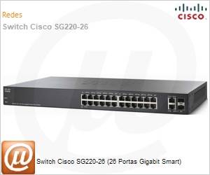SG220-26-K9-BR - Switch CiscoSG220-26 (26 Portas Gigabit Smart) 