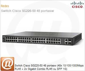 SG220-50-K9-BR - Switch Cisco SG220-50 48 portasw (48x 10/100/1000Mbps RJ45 + 2x Gigabit Combo RJ45 ou SFP 1G) 