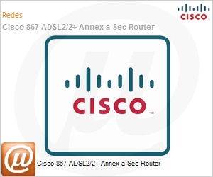 CISCO867-K9 - Cisco 867 ADSL2/2+ Annex a Sec Router