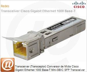 MGBT1 - Transceiver (Transceptor) Conversor de Mdia Cisco Gigabit Ethernet 1000 Base-T Mini-GBIC SFP Transceiver