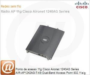 Cisco - AIR-AP1242AG-T-K9 - Ponto de acesso 11g Cisco Aironet 1240AG Series  AIR-AP1242AG-T-K9 Dual-Band Access Point 802.11a/g Non-modular IOS AP  RP-TNC - MicroSafe