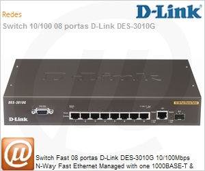 DES-3010G - Switch Fast 08 portas D-Link DES-3010G 10/100Mbps N-Way Fast Ethernet Managed with one 1000BASE-T & one SFP
