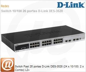 D-Link - DES-3528 - Switch Fast 26 portas D-Link DES-3528 (24 x 10