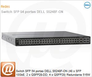 210-APEX-6VDX - Switch SFP 54 portas DELL S5248F-ON (48 x SFP 10GbE; 2 x QSFP28-DD; 4 x QSFP28) Redundante 516W