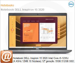 210-BFKS-VKJK - Notebook DELL Inspiron 15 3520 Intel Core i5-1235U (4.4GHz 12MB 10 Ncleos) 12 gerao 16GB 512GB SSD Windows 11 Professional 210-BFKS-NBI03 