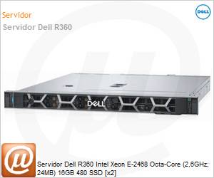 210-BMTG-Y0FH - Servidor Dell R360 Intel Xeon E-2468 Octa-Core (2,6GHz; 24MB) 16GB 480 SSD [x2] 