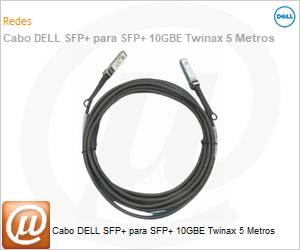 470-AAVG - Cabo DELL SFP+ para SFP+ 10GBE Twinax 5 Metros