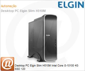 46E3S311D240 - Desktop PC Elgin Slim H510M Intel Core i3-10100 4G SSD 120 