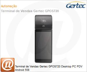 50801297 - Terminal de Vendas Gertec GPOS720 Desktop PC PDV Android 508 