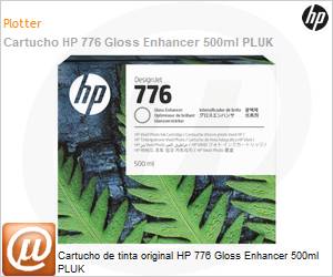 1XB06A - Cartucho de tinta original HP 776 Gloss Enhancer 500ml PLUK 