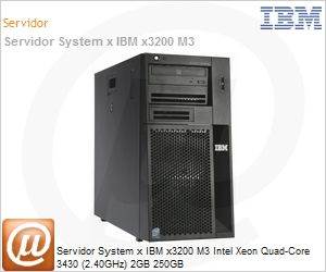 7328E7P - Servidor System x IBM x3200 M3 Intel Xeon Quad-Core 3430 (2.40GHz) 2GB 250GB