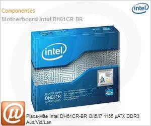 DH61CR-BR - Placa-Me Intel DH61CR-BR i3/i5/i7 1155 ATX DDR3 Aud/Vid/Lan