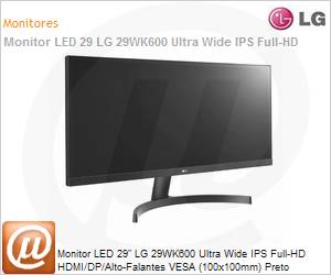 29WK600-W.AWZM - Monitor 29" LED LG 29WK600-W Ultra Wide IPS Full HD HDMI/DP/Alto-Falantes VESA (100x100mm) Preto 