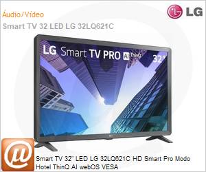 32LQ621CBSB.AWZ - Smart TV 32" LED LG 32LQ621C HD Smart Pro Modo Hotel ThinQ AI webOS VESA 