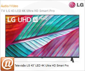 43UR781C0SA.AWZ - Televiso LG 43" LED 4K Ultra HD Smart Pro 