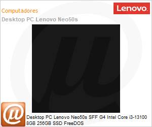 13F40003BO - Desktop PC Lenovo Neo50s SFF G4 Intel Core i3-13100 8GB 256GB SSD FreeDOS 