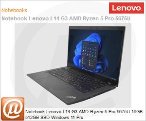 21C60016BO - Notebook Lenovo L14 G3 AMD Ryzen 5 Pro 5675U 16GB 512GB SSD Windows 11 Pro 