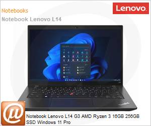 21C6S1N500 - Notebook Lenovo L14 G3 AMD Ryzen 3 16GB 256GB SSD Windows 11 Pro 