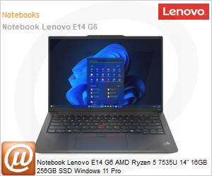 21M4000MBO - Notebook Lenovo E14 G6 AMD Ryzen 5 7535U 14" 16GB 256GB SSD Windows 11 Pro 