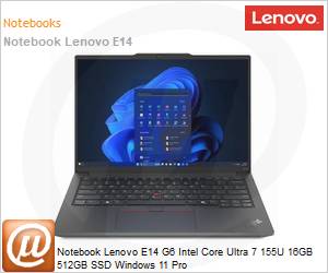 21M8000YBO - Notebook Lenovo E14 G6 Intel Core Ultra 7 155U 16GB 512GB SSD Windows 11 Pro 