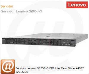 7D73A05WBR - Servidor Lenovo SR630v3 ISG Intel Xeon Silver 4410Y 12C 32GB 