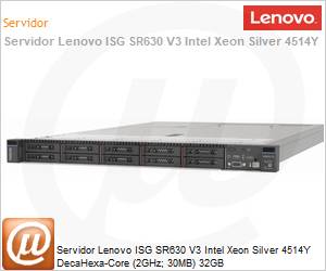 7D73A075BR - Servidor Lenovo ISG SR630 V3 Intel Xeon Silver 4514Y DecaHexa-Core (2GHz; 30MB) 32GB 