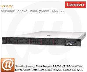 7Z71A06RBR - Servidor Lenovo ThinkSystem SR630 V2 ISG Intel Xeon Silver 4309Y Octa-Core (2.8GHz 12MB Cache L3) 32GB Sem HD RAID 9350-8i RPS 750W [x2] XClarity Enterprise 1U 3 Anos OnSite