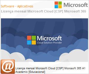 AAA-99945-MSL - Licena mensal Cloud [CSP NCE] Microsoft 365 A1 Academic [Educacional] 