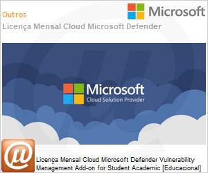 AAM-54335-MSL - Licena Mensal Cloud Microsoft Defender Vulnerability Management Add-on for Student Academic [Educacional] 