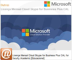 AAN-38959-ANL - Licena Mensal Cloud Skype for Business Plus CAL for faculty Academic [Educacional] 