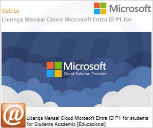 AAN-39039-ANL - Licena Mensal Cloud Microsoft Entra ID P1 for students for Students Academic [Educacional] 